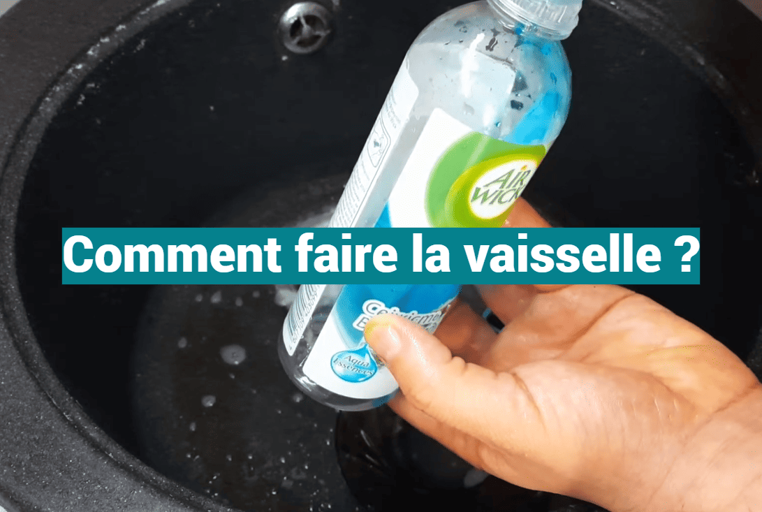 Comment faire la vaisselle ?