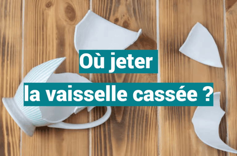 Où jeter la vaisselle cassée ?